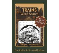 Trains Word Search Puzzle Book: 50+ Word Searches about Trains, Railways and More | 6x9 Inches, 110 pages | Solutions Included