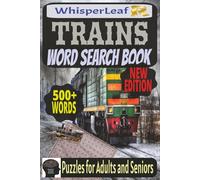 TRAINS Word Search Puzzle Book: Puzzles for Kids, Adults and Seniors / Train Parts, Engineering Terms and More / 6x9 Inches / 500+ Words / 50+ Puzzles / free Time / Brain Games