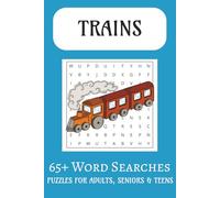 Trains Word Search Puzzle Book: Word Searches with Easy to Read Print about Steam Engines, Train Stations, Conductors, Railroads and more | 6x9 ... for Train Lovers, Holidays, and Travel Days