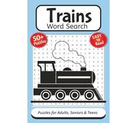 Trains Word Search Puzzle Book: Word Searches with Easy to Read Print about Trains - 6X9 Inches, 110 Pages - 50+ Puzzles … Gift for Vacations, Holidays and Train Rides