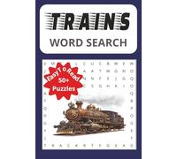 Trains Word Search Puzzle Book: Word Searches with Easy to Read Print about Trains, Locomotives, Railroads and More I 6x9 inches, 110 pages I 50+ Puzzles … Gift for Vacations, Holidays and Spare Times