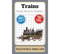 Trains Word Search Puzzle Book: Word Searches with Easy to Read Print about Trains, Railroads, Locomotives, and More | 6x9 inches, 110 pages | 50+ puzzles … Gift for Vacations, Holidays and Free Times