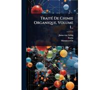 TraitÃ(c) De Chimie Organique, Volume 1...