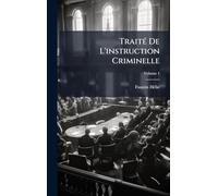 TraitÃ(c) De L'instruction Criminelle