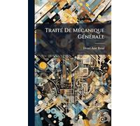 TraitÃ(c) De MÃ(c)canique GÃ(c)nÃ(c)rale
