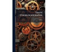 TraitÃ(c) D'horlogiographie