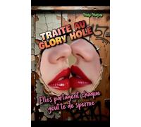 Traite au Glory Hole: Elles partagent chaque goutte de sperme: 2