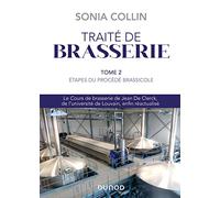 Traité de brasserie: Tome 2, Etapes du procédé brassicole