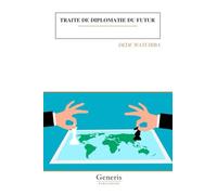 TRAITE DE DIPLOMATIE DU FUTUR