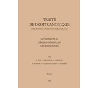 Traité de Droit Canonique - Tome 1: Introduction - Règles générales des personnes (Traité de Droit Canonique de Raoul Naz)