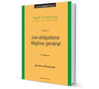 Traité de droit civil: Tome 4, Les obligations, régime général (Corpus Droit Privé)