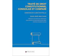Traité de droit constitutionnel congolais et comparé: Dimension substantielle
