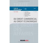 Traité de droit des affaires: Tome 1, Du droit commercial au droit économique