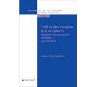 Traité de droit européen de la concurrence: Ententes et abus de position dominante, Concentrations