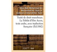 Traité de droit musulman. La Tohfat d'Ebn Acem, texte arabe, avec traduction française (Sciences Sociales)