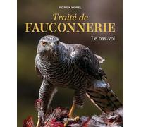 Traité de fauconnerie: Le bas-vol