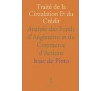 Traité de la Circulation Et du Crédit: Analyśe des Fonds d'Angleterre et du Commerce d'Actions