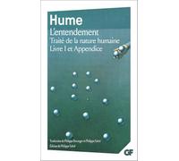 Traité de la nature humaine: Livre 1, L'entendement et Appendice
