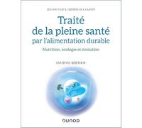 Traité de la pleine santé par l'alimentation durable: Nutrition, écologie et évolution
