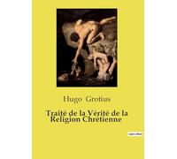 Traité de la Vérité de la Religion Chrétienne