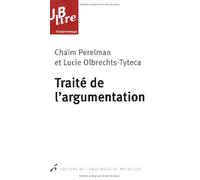 Traité de l'argumentation: La nouvelle rhétorique: 0000