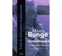 Traité de philosophie fondamentale: Volume 1, Sémantique Tome 1, Le sens et la référence