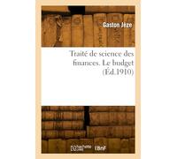 Traité de science des finances. Le budget