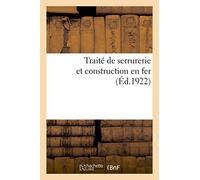 Traité de serrurerie et construction en fer