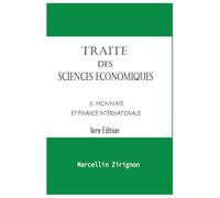 TRAITE DES SCIENCES ECONOMIQUES: 3.RELATIONS ECONOMIQUES INTERNATIONALES 3.1.MONNAIE ET FINANCE INTERNATIONALE