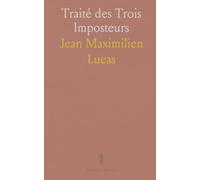 Traité des Trois Imposteurs: Histoire critique des origines religieuses et des récits fondateurs