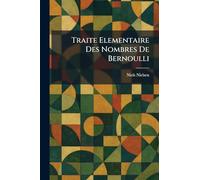 Traite Elementaire Des Nombres De Bernoulli
