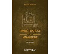 Traité pratique de menuiserie (Éd. 1911)