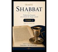 Traité Shabbat - Tome 2: Traduction française avec résumé de chaque amoud (Études du Talmud)