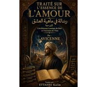 TRAITÉ SUR L’ESSENCE DE L’AMOUR: L'Architecture Cosmique du Désir et l'Ascension de l'Âme