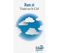 Traité sur le ciel: Et autres textes