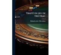 TraiteÌ du jeu de trictrac