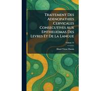Traitement Des Adenopathies Cervicales Consecutives Aux Epitheliomas Des Levres Et De La Langue