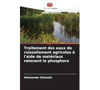 Traitement des eaux de ruissellement agricoles à l’aide de matériaux retenant le phosphore