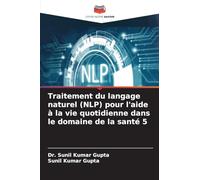 Traitement du langage naturel (NLP) pour l'aide à la vie quotidienne dans le domaine de la santé 5
