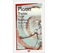 Traités 51-54: Sur la vie de Plotin et la mise en ordre de ses livres