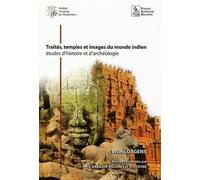 Traités, temples et images du monde indien: Etudes d'histoire et d'archéologie