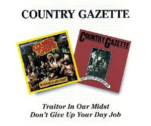 Traitor in Our Midst/Don't Give Up Your Day Job by Country Gazette (1996-02-20)