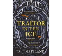 Traitor in the Ice: Treachery has gripped the nation. But the King has spies everywhere. (Daniel Pursglove)