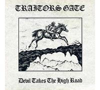 Traitors gate - Devil Takes The High Road