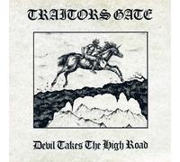Traitors Gate - Devil takes the high road