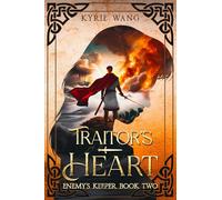 Traitor's Heart (Enemy's Keeper Book 2): Medieval fantasy with wholesome romance