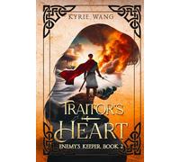 Traitor's Heart (Enemy's Keeper Book 2): Medieval fantasy with wholesome romance