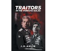 Traitors in the Vorkuta Gulag