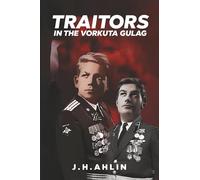 Traitors in the Vorkuta Gulag