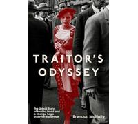 Traitor's Odyssey: The Untold Story of Martha Dodd and a Strange Saga of Soviet Espionage